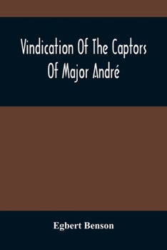 Paperback Vindication Of The Captors Of Major André Book