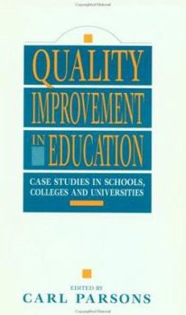 Paperback Quality Improvement in Education: Case Studies in Schools, Colleges and Universities Book