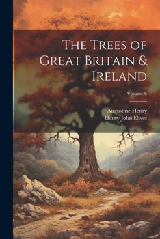 Paperback The Trees of Great Britain & Ireland; Volume 6 Book