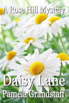 Daisy Lane - Book #5 of the Rose Hill Mystery