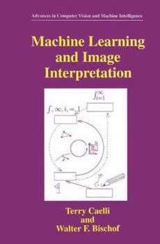 Paperback Machine Learning and Image Interpretation Book