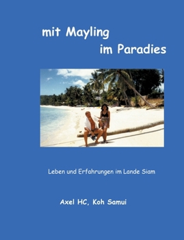 Paperback mit Mayling im Paradies: Leben und Erfahrungen im Lande Siam [German] Book