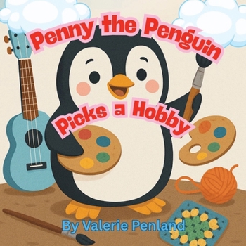 Paperback Penny the Penguin Picks a Hobby Book