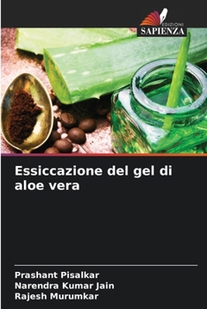 Essiccazione del gel di aloe vera (Italian Edition)
