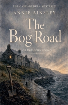 The Bog Road (The Carraig Dubh Mysteries)