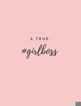 A True #Girlboss: (Paperback, 8.5" x 11", 160 lined pages)