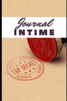 JOURNAL INTIME: Vos top secrets confidentiels (French Edition)