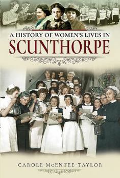 Paperback A History of Women's Lives in Scunthorpe Book