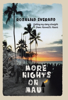 Hardcover More Nights on Maui: Getting My Story Straight from Hawai'i's Heart Book