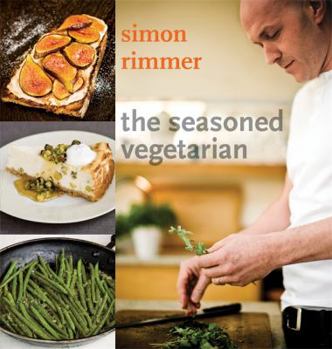 Hardcover The Seasoned Vegetarian. Simon Rimmer Book