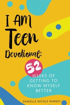 Paperback I Am Teen Devotional: 52 Weeks of Getting To Know Myself Better Book
