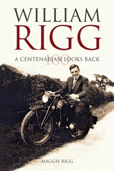 Paperback A Centenarian looks back: The life of William Rigg Book