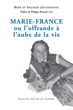 Paperback Marie-France ou l'offrande à l'aube de la vie [French] Book