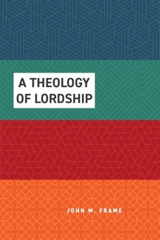 Hardcover A Theology of Lordship, Four-Volume Set Book