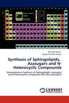 Paperback Synthesis of Sphingolipids, Azasugars and N-Heterocyclic Compounds Book