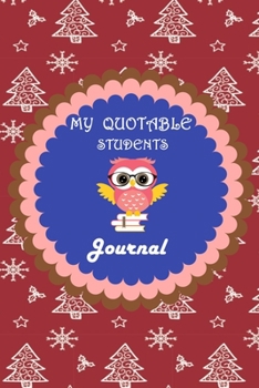 My Quotable Students Journal: Lined Journal, 120 Pages, 6 x 9, Soft Cover, Matte Finish