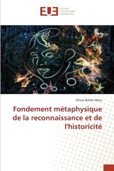 Paperback Fondement métaphysique de la reconnaissance et de l'historicité [French] Book
