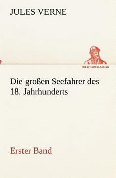 Paperback Die großen Seefahrer des 18. Jahrhunderts - Erster Band [German] Book