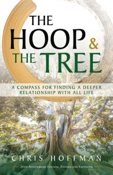 Paperback The Hoop and the Tree: A Compass for Finding a Deeper Relationship with All Life Book