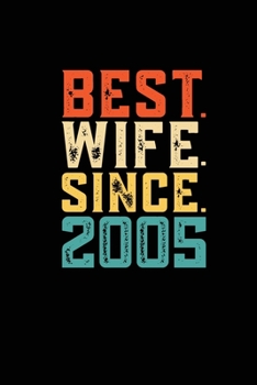 Best. Wife. Since. 2005: Daily journal 100 page 6 x 9 Retro 14th Wedding Anniversary notebook for Her to jot down ideas and notes
