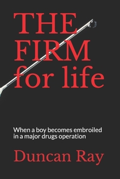 Paperback THE FIRM for life: When a boy becomes embroiled in a major drugs operation Book