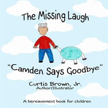 Paperback The Missing Laugh: Camden says Goodbye Book