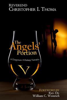 Hardcover The Angels' Portion: A Clergyman's Whisk(e)y Narrative, Volume 5 Book