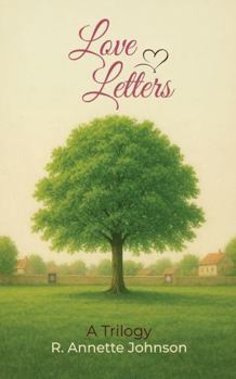 Love Letters: A Trilogy