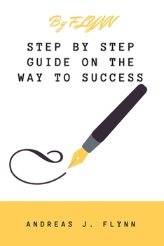 Paperback Step by step guide on the way to success: step by step to college and career success Book