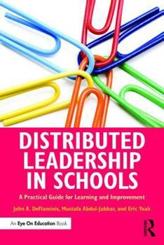 Hardcover Distributed Leadership in Schools: A Practical Guide for Learning and Improvement Book