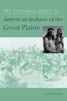 Paperback The Columbia Guide to American Indians of the Great Plains Book