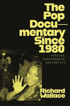 Paperback The Pop Documentary Since 1980: Persona, Performance, Aesthetics Book