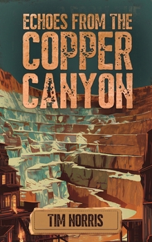 Hardcover Echoes From The Copper Canyon Book