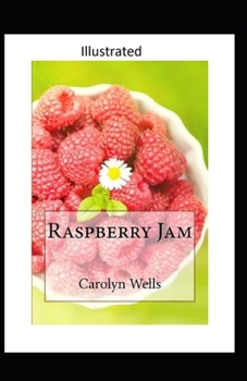 Raspberry Jam Illustrated