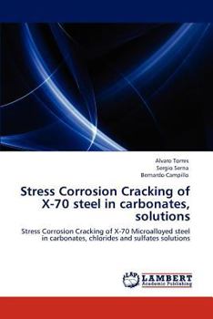 Paperback Stress Corrosion Cracking of X-70 Steel in Carbonates, Solutions Book