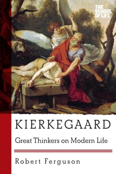 Kierkegaard: Great Thinkers on Modern Life - Book  of the Great Thinkers