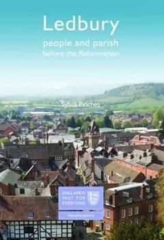Paperback Ledbury: People and Parish before the Reformation (England's Past for Everyone) Book