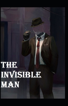 Paperback The Invisible Man Annotated & Illustrated Edition Book