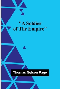 Paperback A Soldier Of The Empire Book