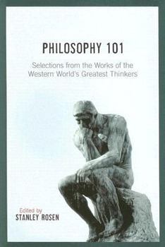 Hardcover Philosophy 101: Selections from the Works of the Western World's Greatest Thinkers Book
