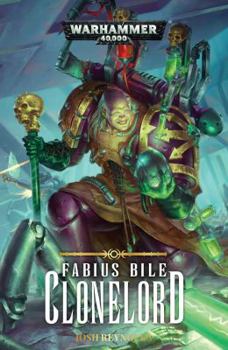 Fabius Bile: Clonelord - Book  of the Warhammer 40,000