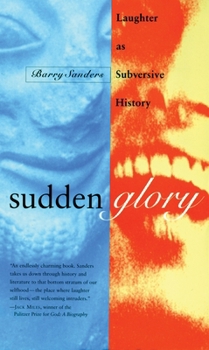 Paperback Sudden Glory: Laughter as Subversive History Book