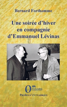 Paperback Une soirée d'hiver en compagnie d'Emmanuel Lévinas [French] Book