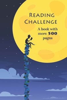 Paperback Reading Reading Challenge a book with more 500 pages Daily Journal Tracker &Planer NotebookA Daily Journal to Help you Track Your Reading Challenge an Book
