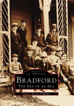 Bradford: The End of an Era - Book  of the Images of America: Massachusetts