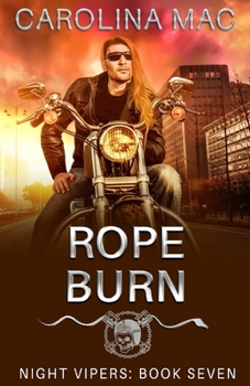 Rope Burn - Book #7 of the Night Vipers