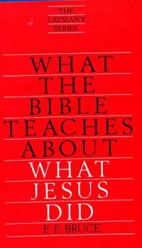 Paperback What the Bible Teaches About What Jesus Did Book
