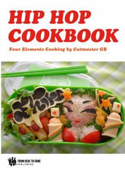 Hardcover The Hip Hop Cookbook: Four Elements Cooking Book