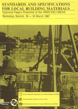 Paperback Standards and Specifications for Local Building Materials: Report of the Arso/Csc/Unchs Workshop, Nairobi, 16-24 March 15/12/1987 Book