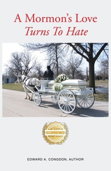 Paperback A Mormon's Love Turns to Hate Book